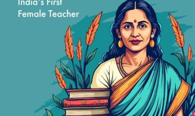 बालिका शिक्षा व समाज सुधार की  नेत्री सावित्रीबाई फुले 